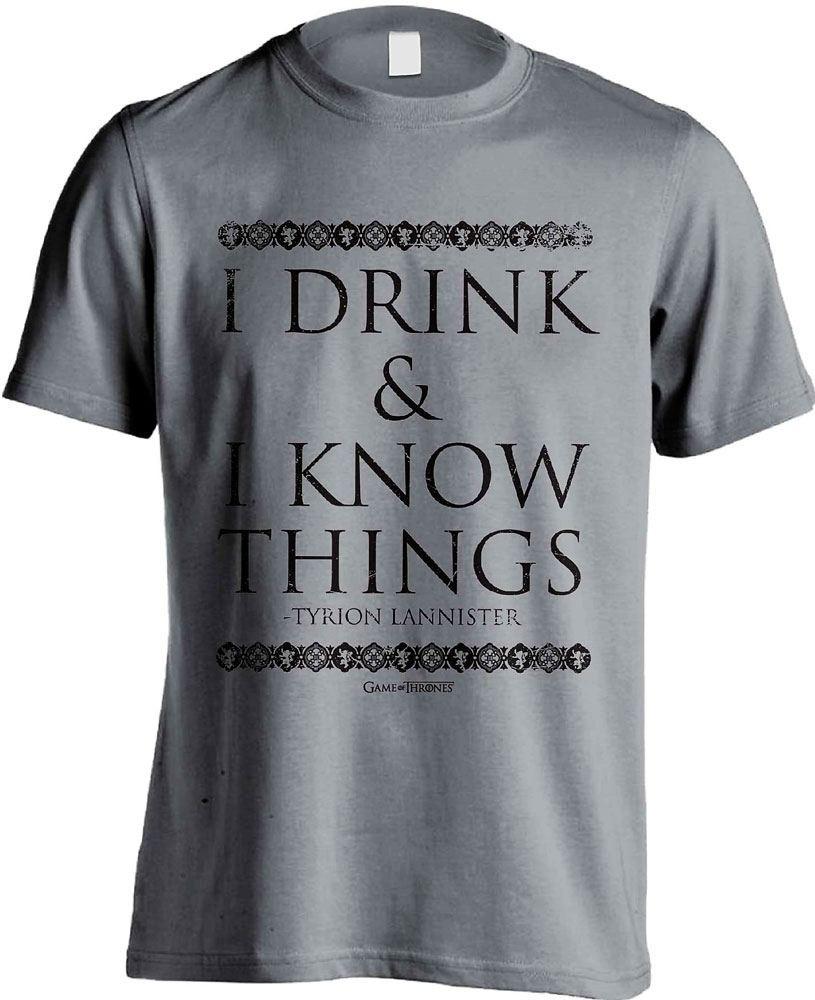Game of Thrones - T-Shirt I Drink And I Know Things - darkling.be